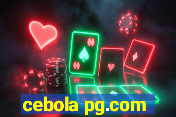 cebola pg.com